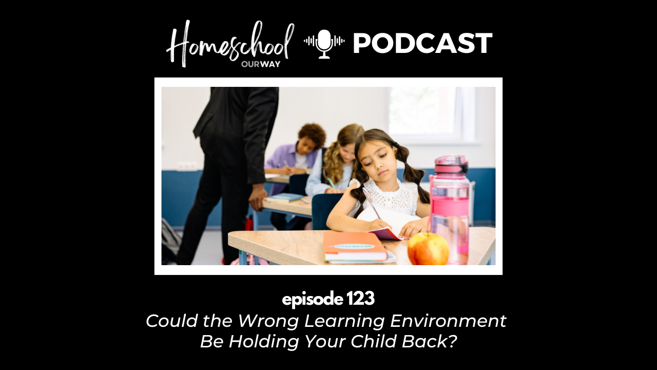 Could the Wrong Learning Environment Be Holding Your Child Back?