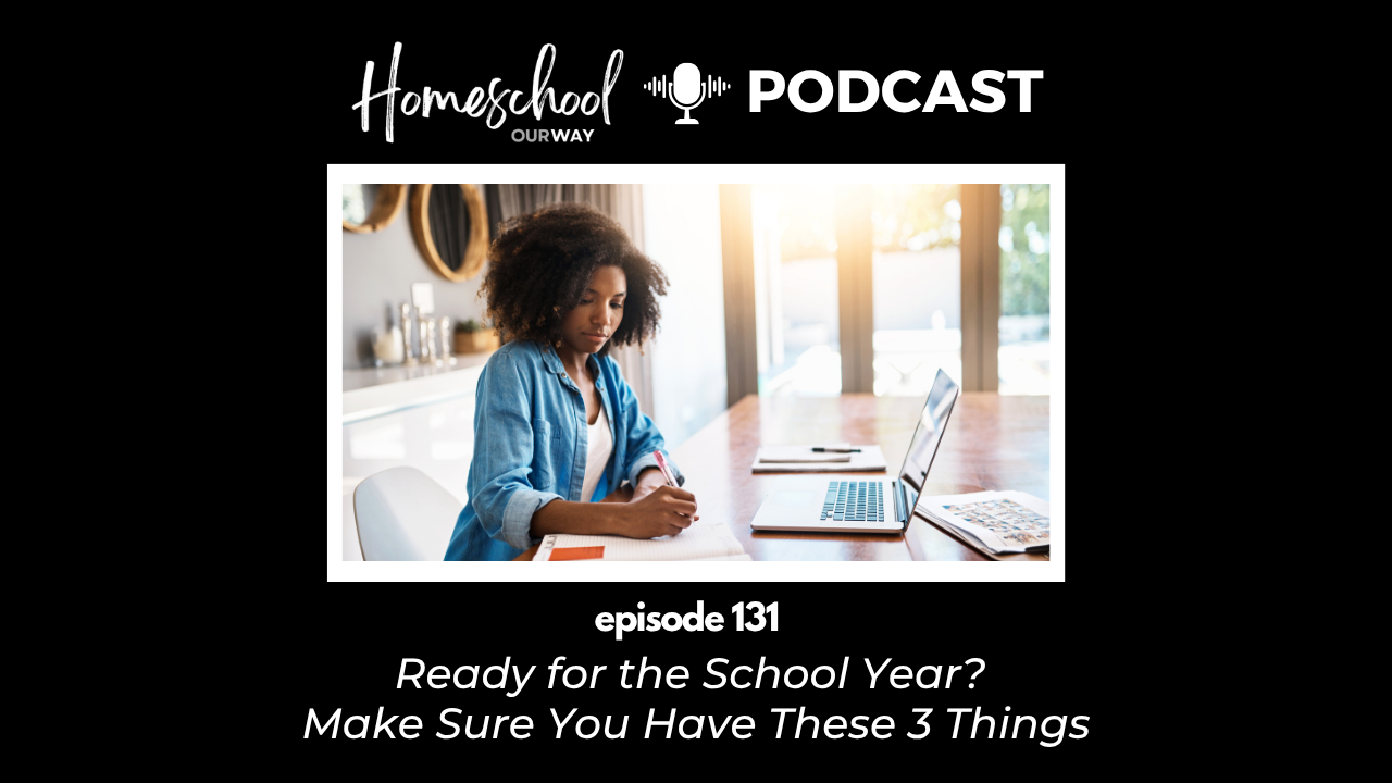 Homeschool Planning: 3 Things You Need to Start Strong