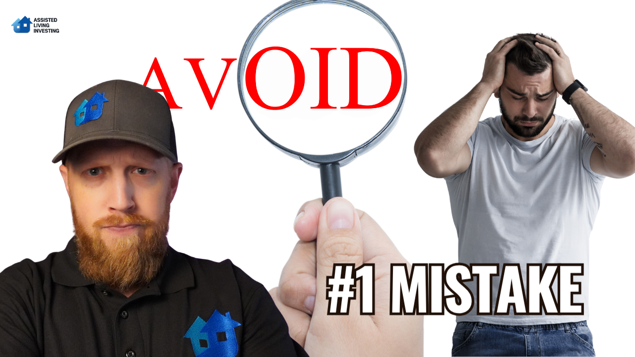 Assisted Living Investing: The #1 Rookie Mistake You Must Avoid