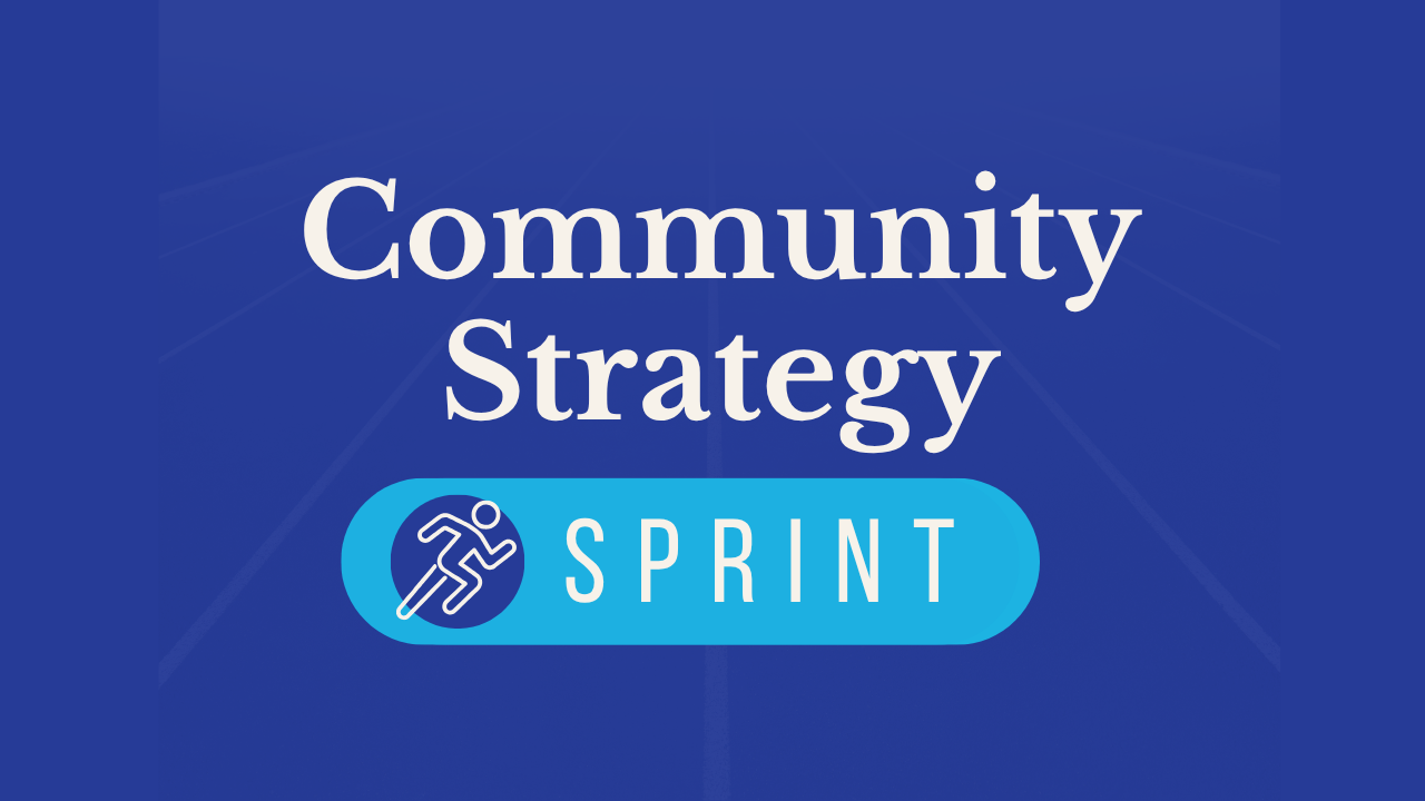 Community Strategy Sprints