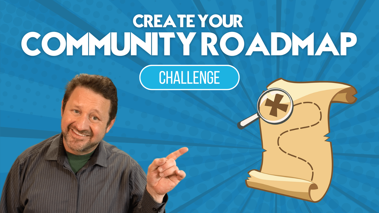 Create Your Community Roadmap