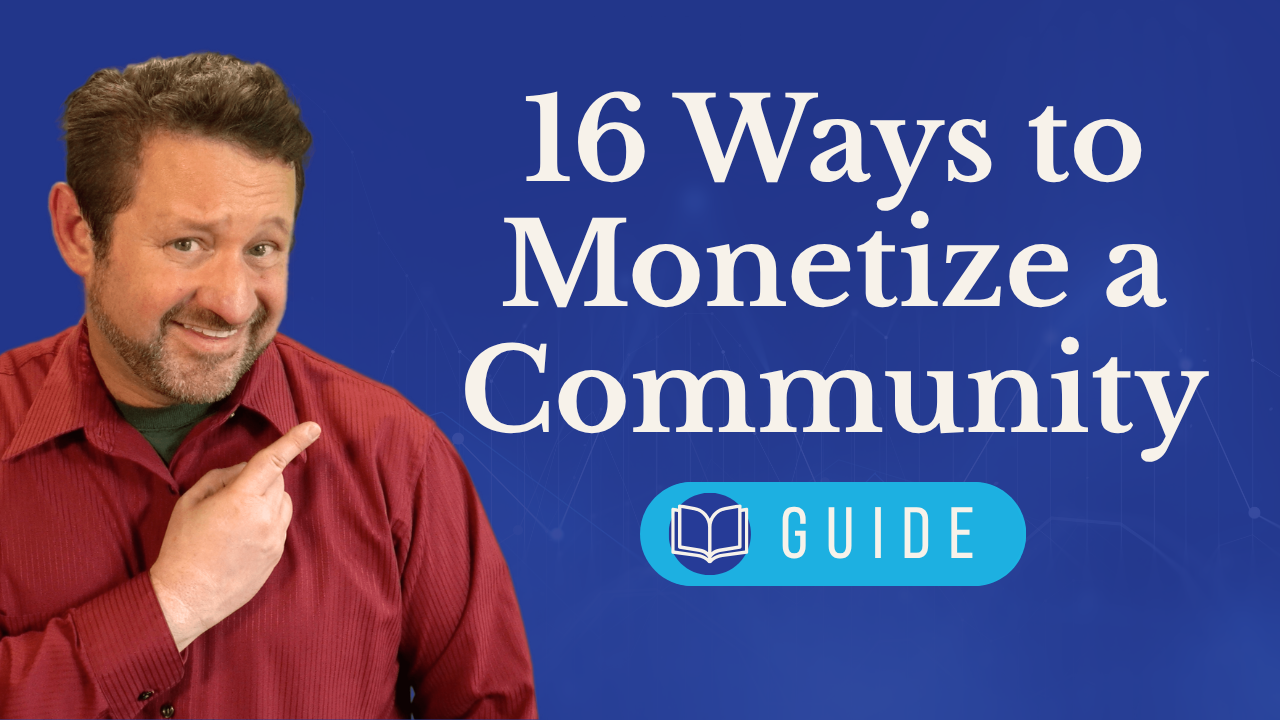 16 Ways to Monetize a Community