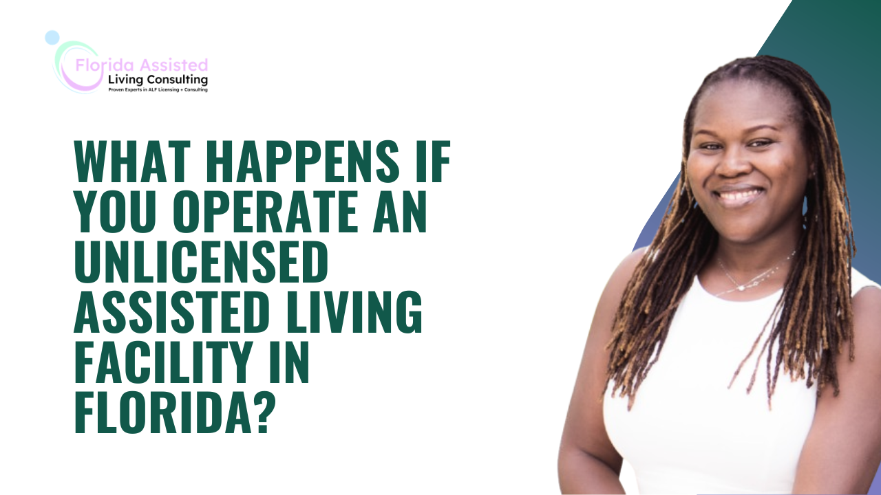 What Happens If You Operate an Unlicensed Assisted Living Facility in Florida?
