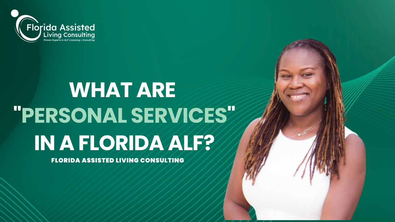  Personal Services in a Florida Assisted Living Facility