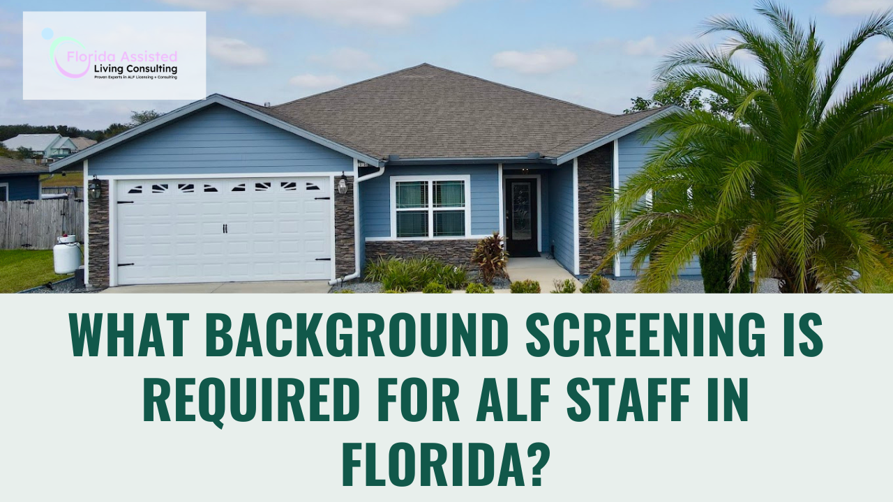  Florida ALF Background Screening Requirements for Staff and Owners