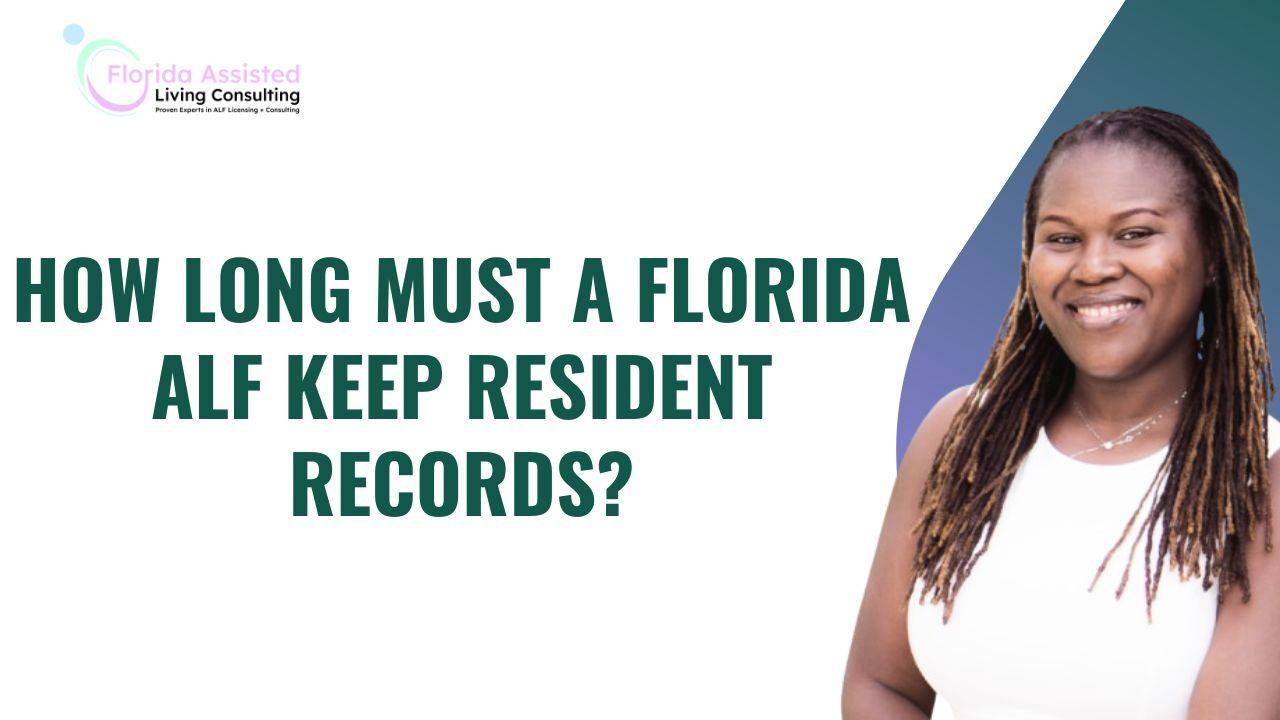 How Long Must a Florida ALF Keep Resident Records
