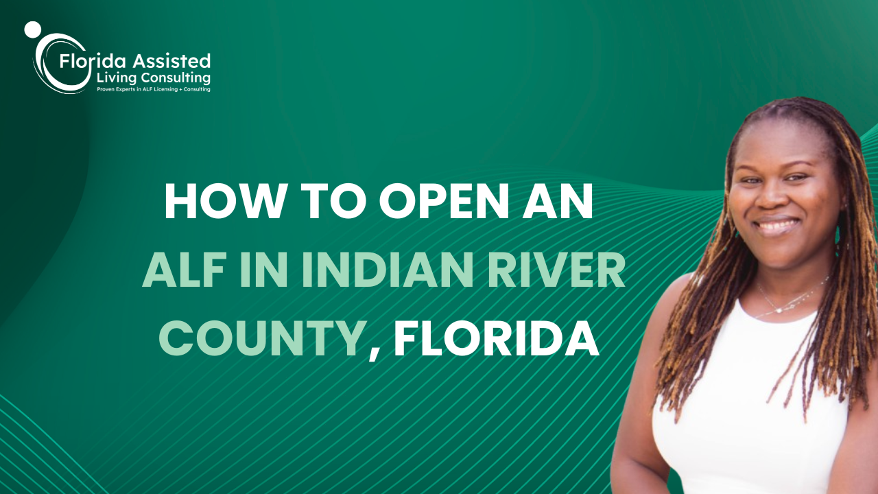 How to Open an ALF in Indian River County, Florida