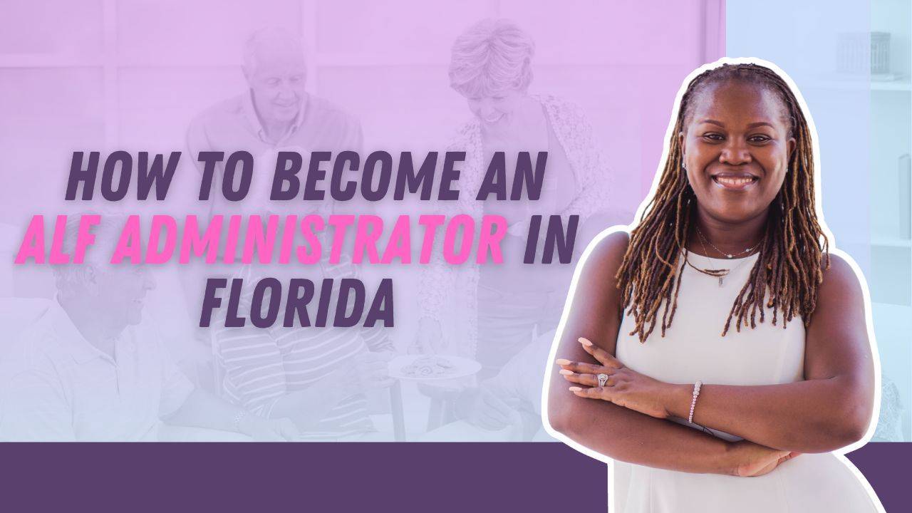  How to Become an ALF Administrator in Florida