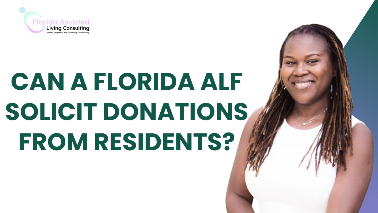  Can a Florida ALF Solicit Donations From Residents?