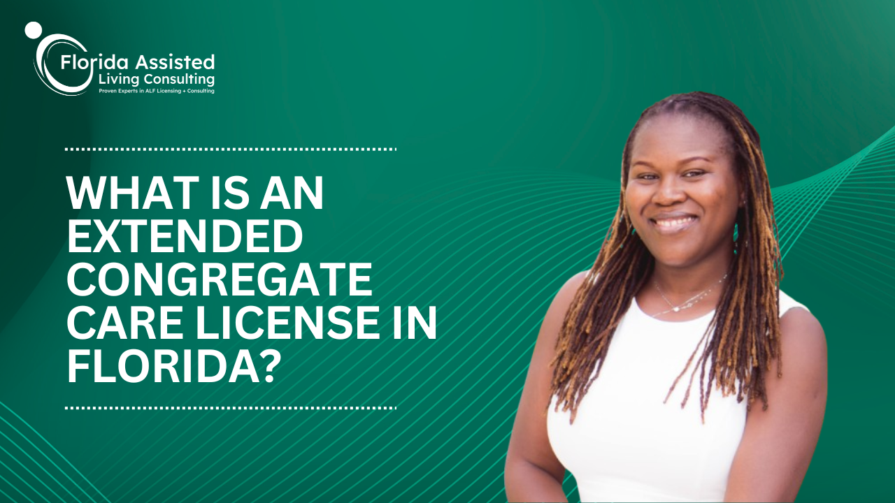 What Is an Extended Congregate Care License in Florida