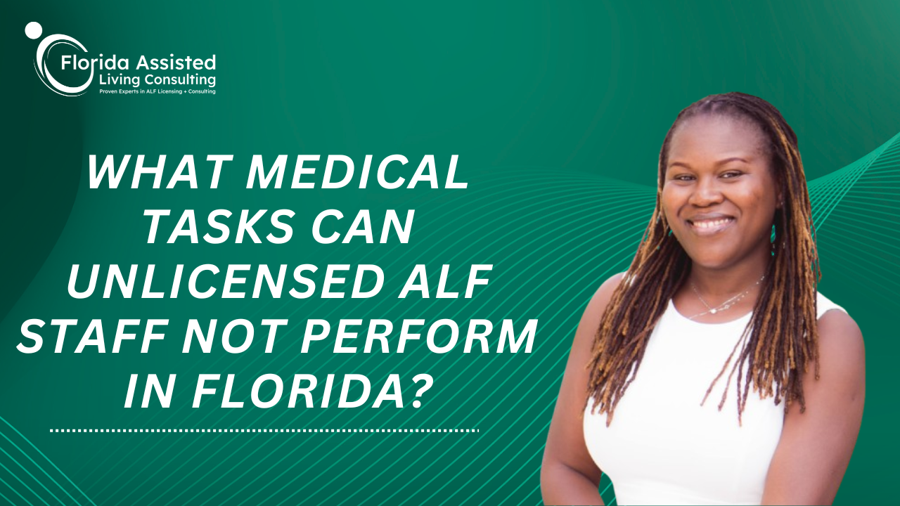  Medical Tasks Unlicensed ALF Staff Cannot Perform in Florida