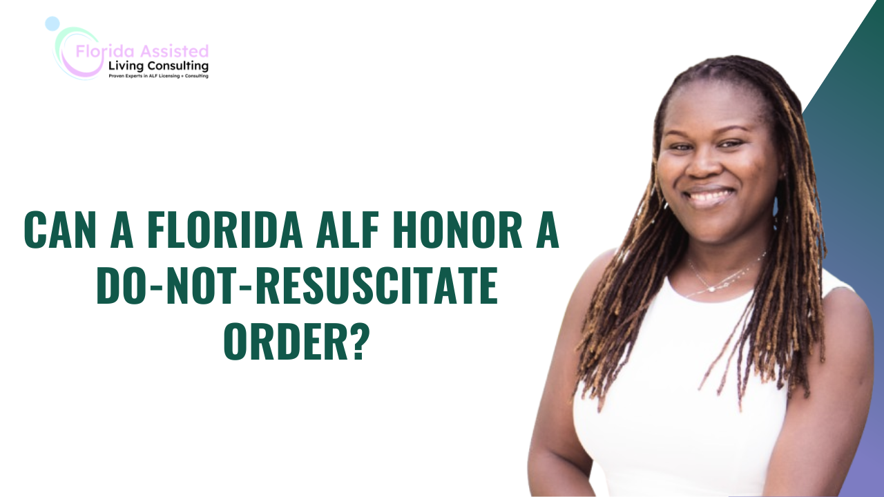  Can a Florida ALF Honor a DNR Order?