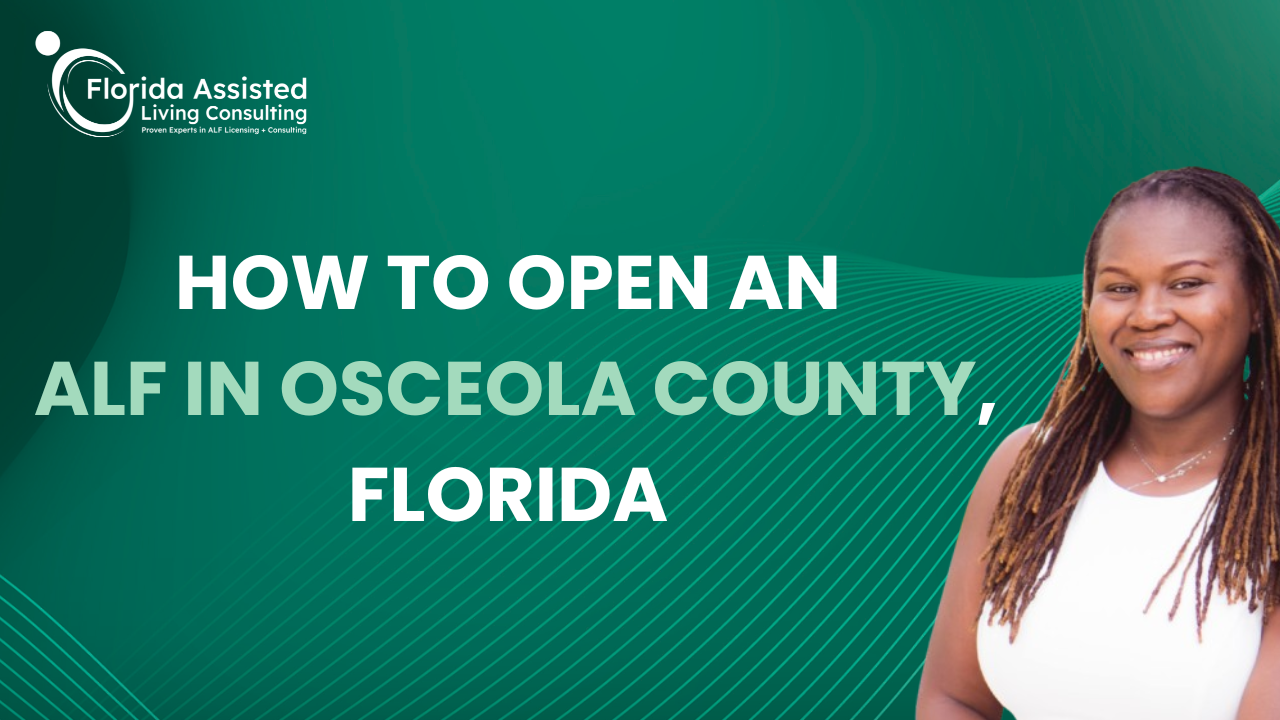 How to Open an ALF in Osceola County, Florida