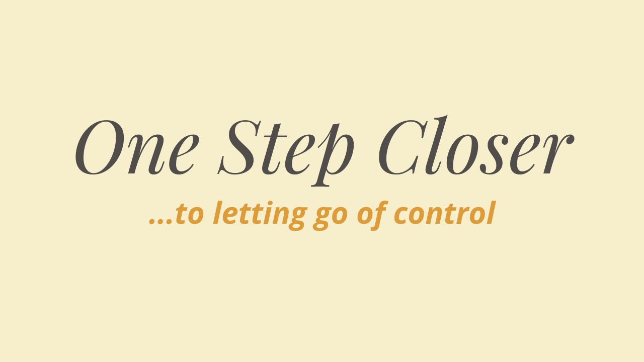 How to Let Go of Control: 4 Steps to Reduce Stress and Anxiety