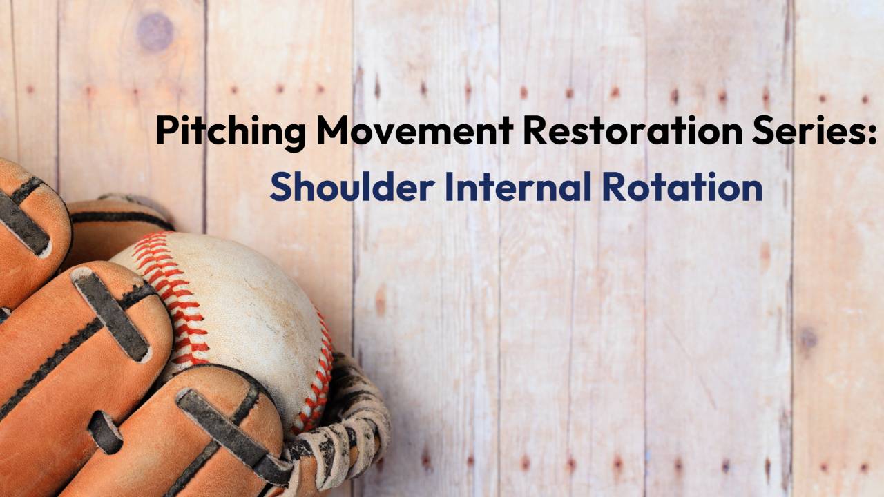 Pitcher Movement Restoration Series Shoulder Internal Rotation