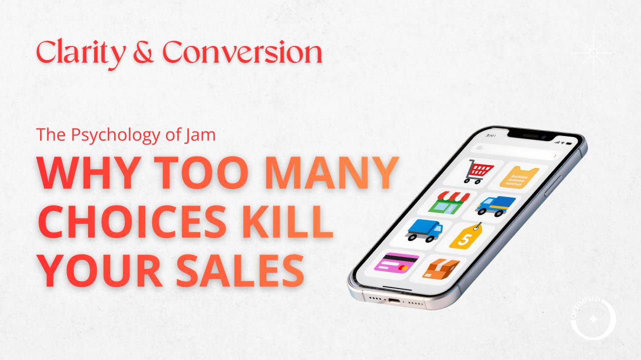 The Psychology of Jam: Why Too Many Choices Kill Your Sales