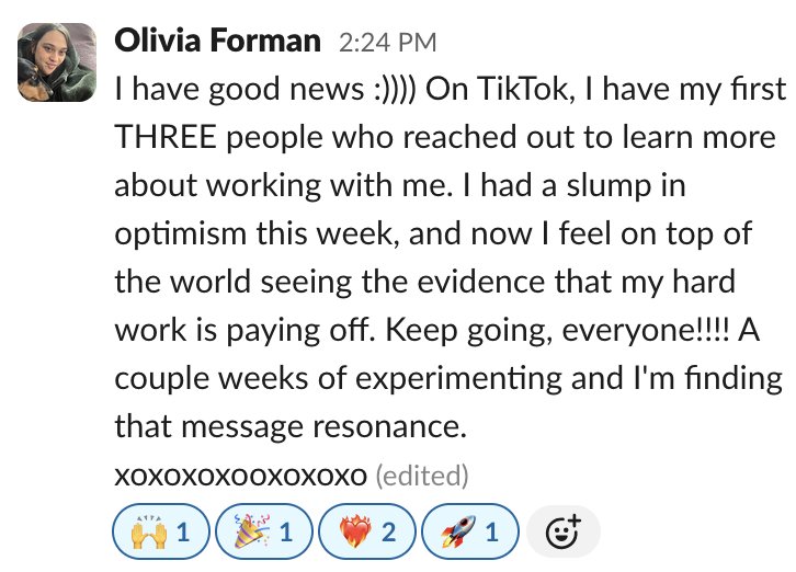 Slack: Olivia had her first three people reach out on TikTok