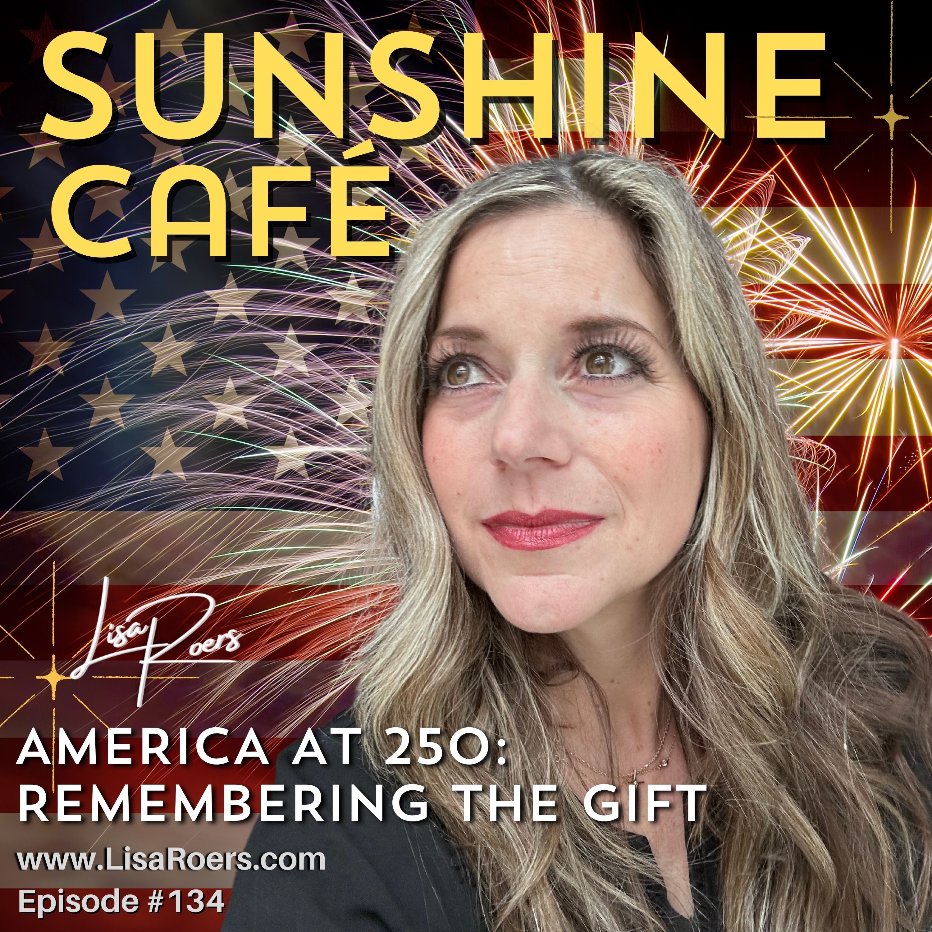 134: America at 250: Remembering the Gift episode artwork