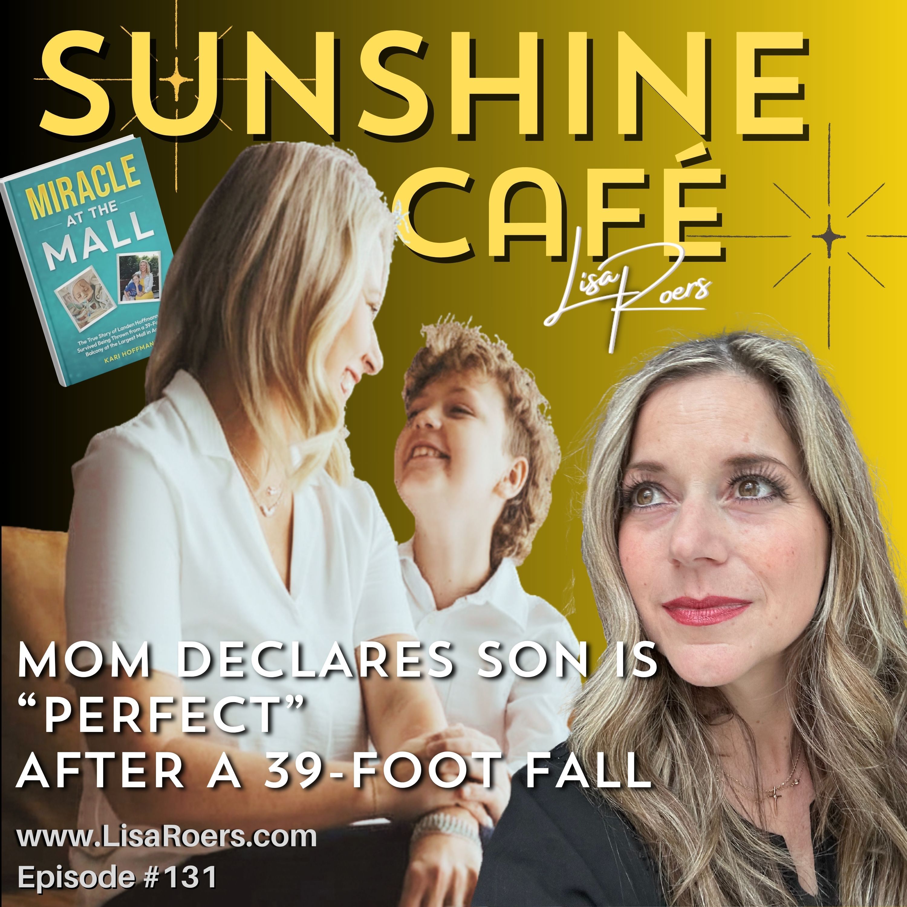 131: Miracle at the Mall of America with Kari Hoffman