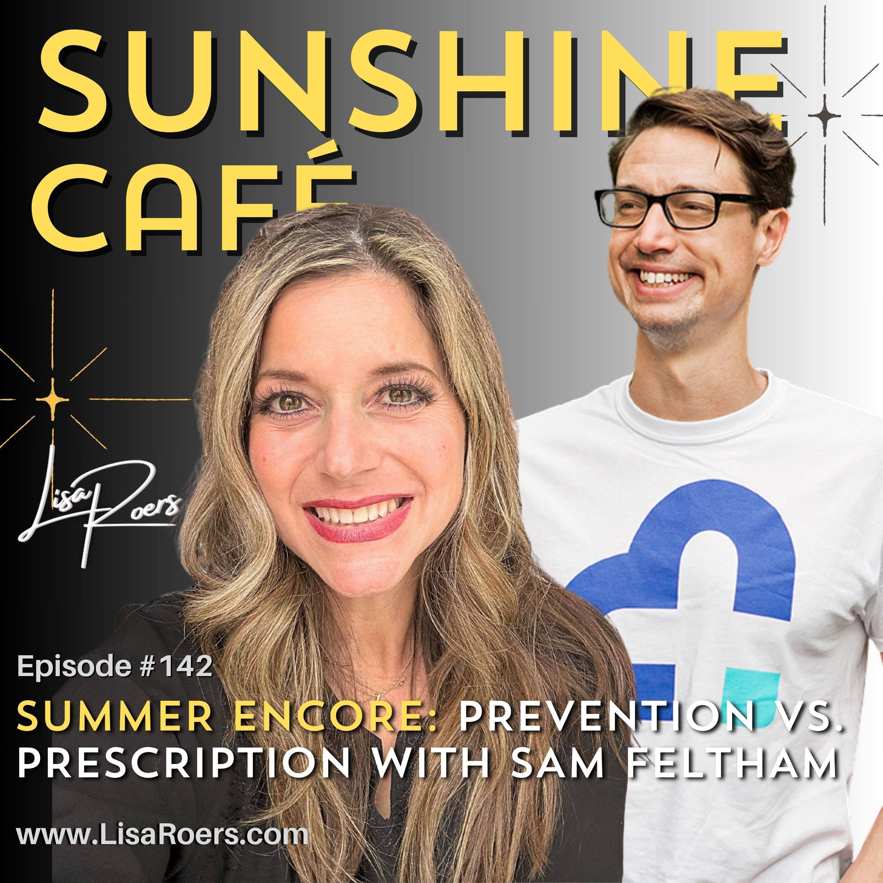 142: Prevention vs. Prescription: What If Awareness Is the Key to Better Health? | Summer Encore episode artwork