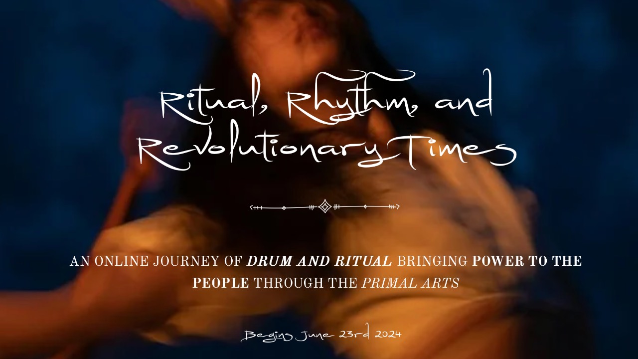 Ritual, Rhythm, and Revolutionary Times