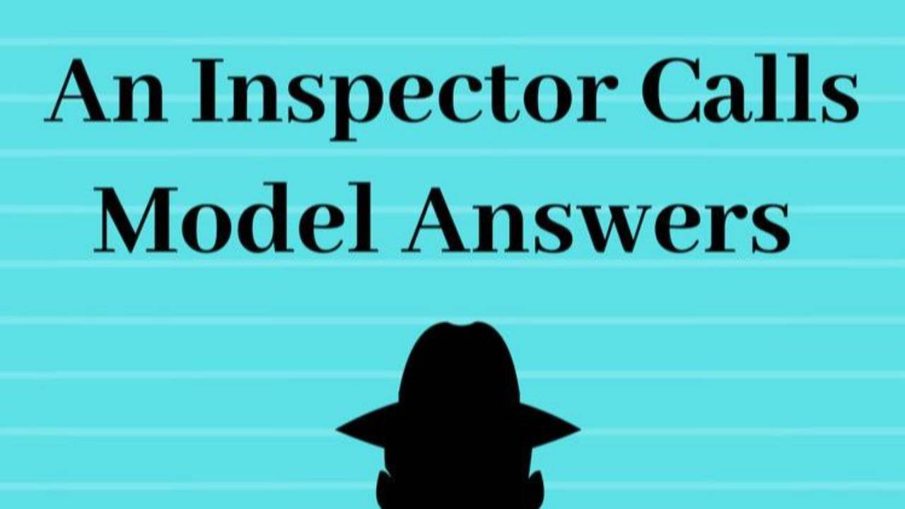 An Inspector Calls: Model Answers