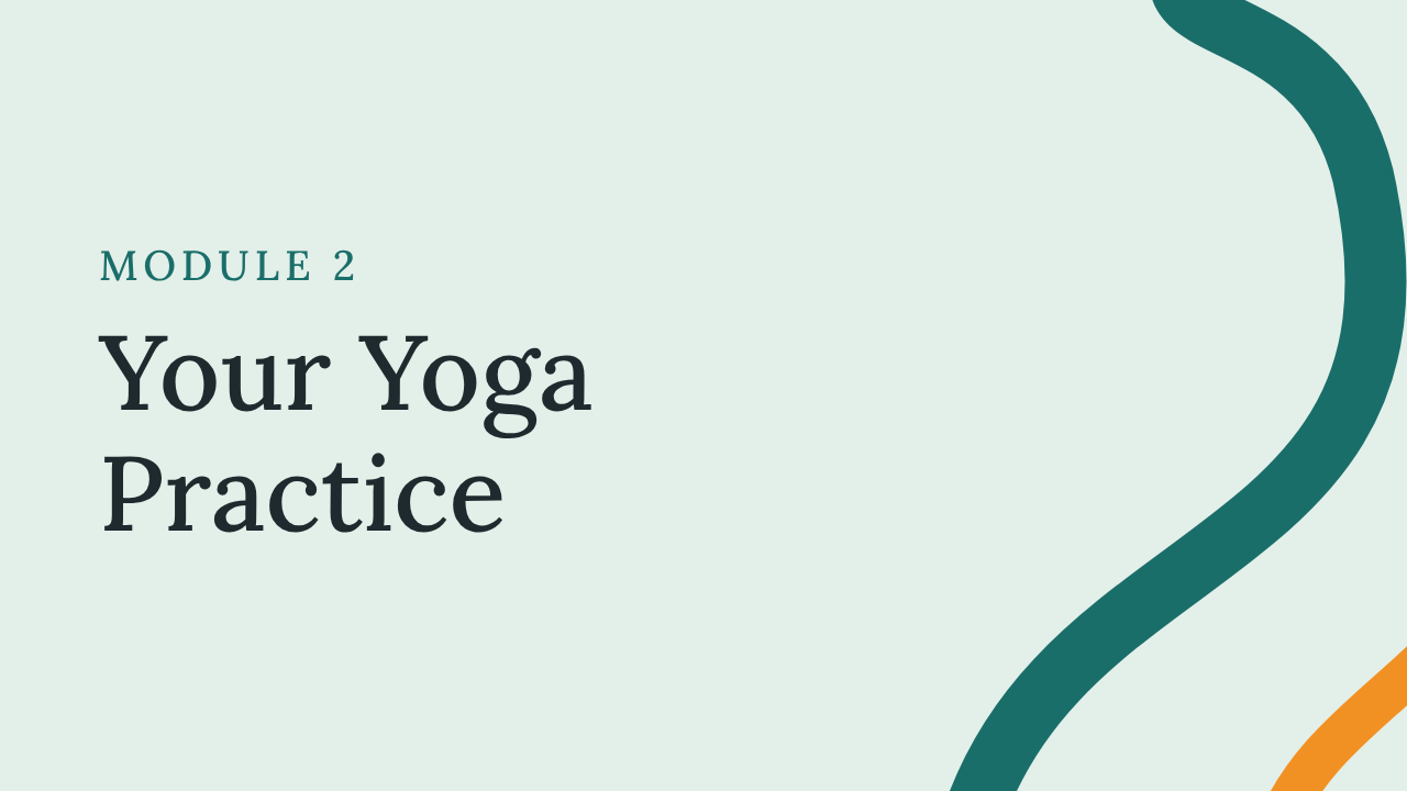 Module 2: Your Yoga Practice