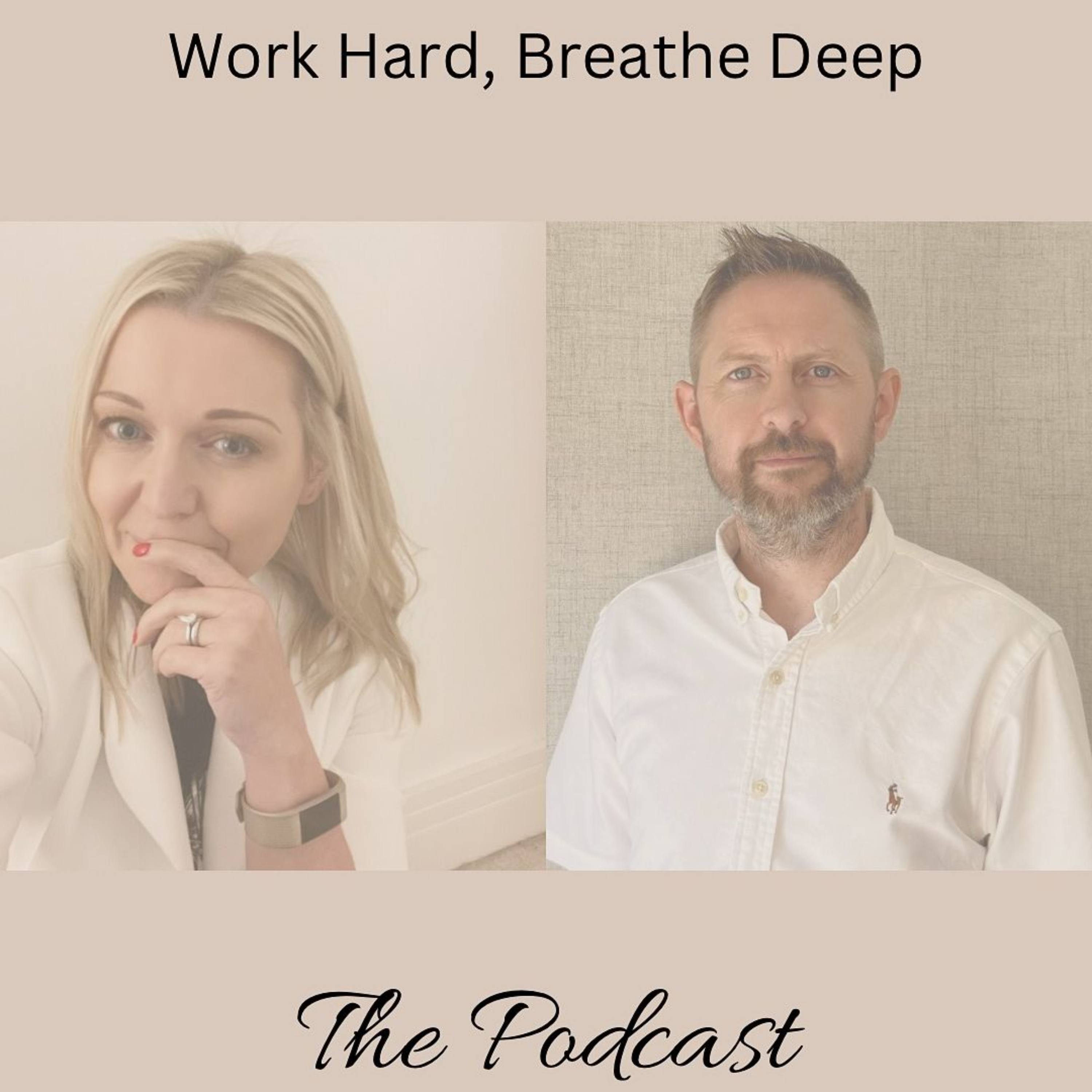 Angela McKillop Work hard - Breathe deep