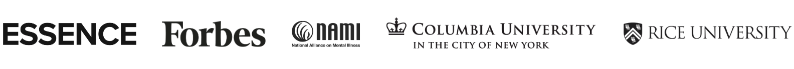 Trusted and featured logos including Essence, Forbes, NAMI, Columbia University, and Rice University