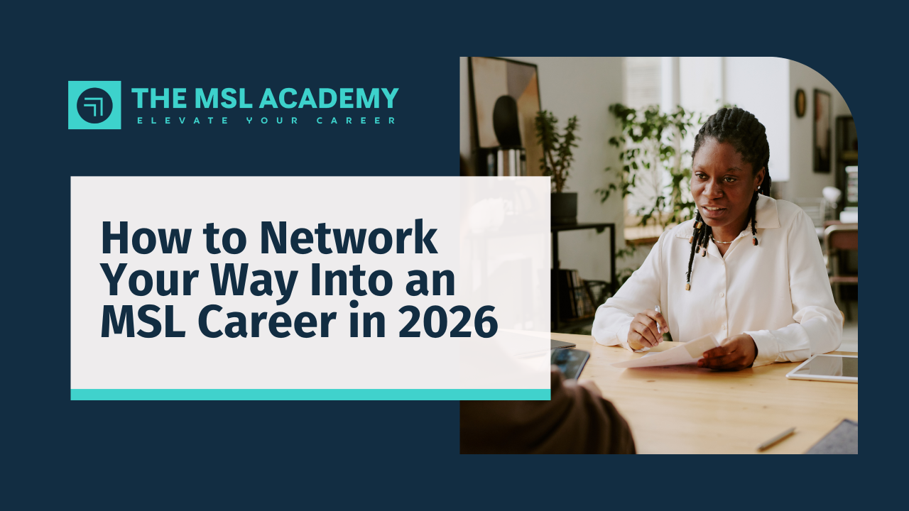 How to Network Your Way Into an MSL Career in 2026