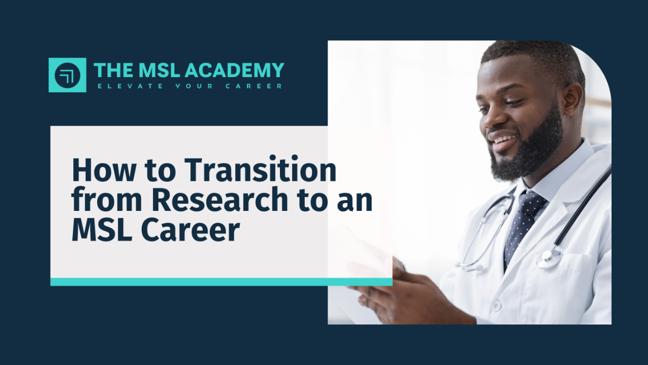 How to Transition from Research to an MSL Career