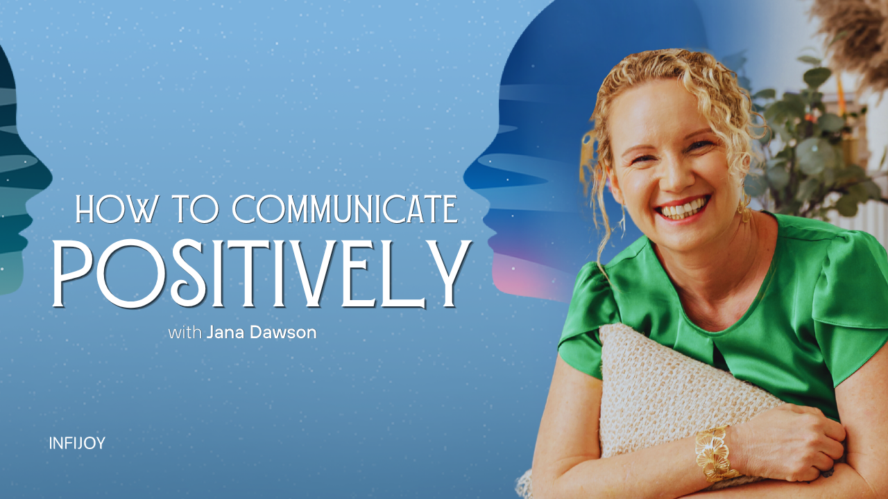 How to Communicate Positively online course from Infijoy