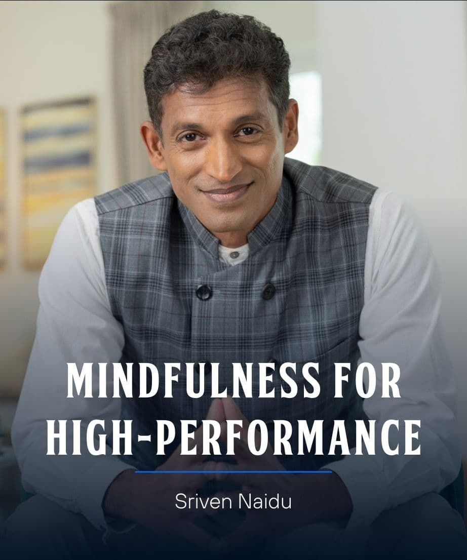 Mindfulness for High-Performance online course by Sriven Naidu - Infijoy