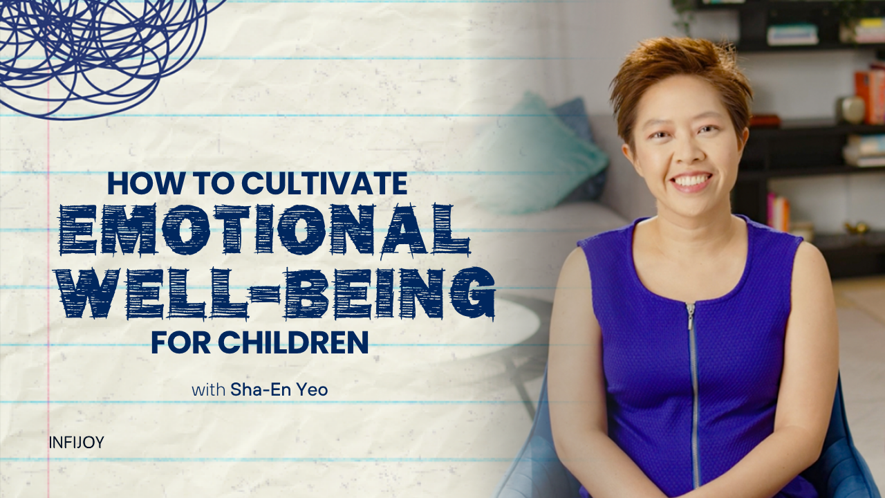How to Cultivate Emotional Well-Being in Children & Teens online course from Infijoy