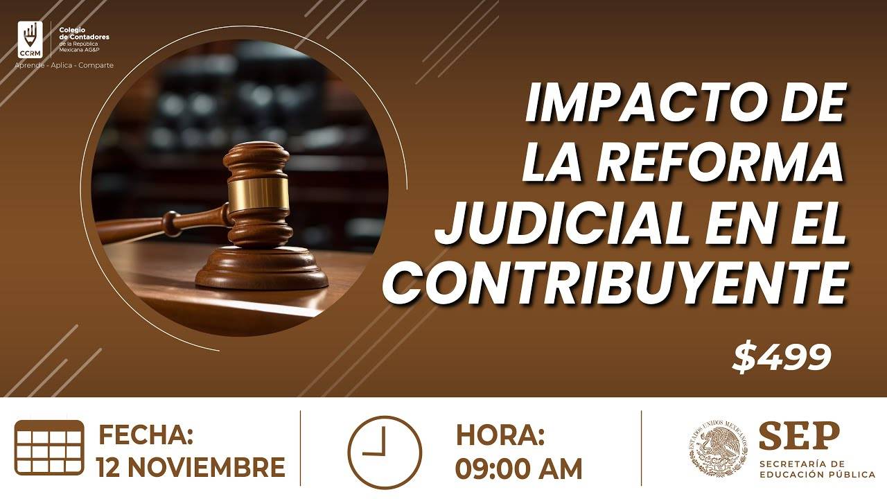 241112 IMPACTO DE LA REFORMA JUDICIAL EN EL CONTRIBUYENTE