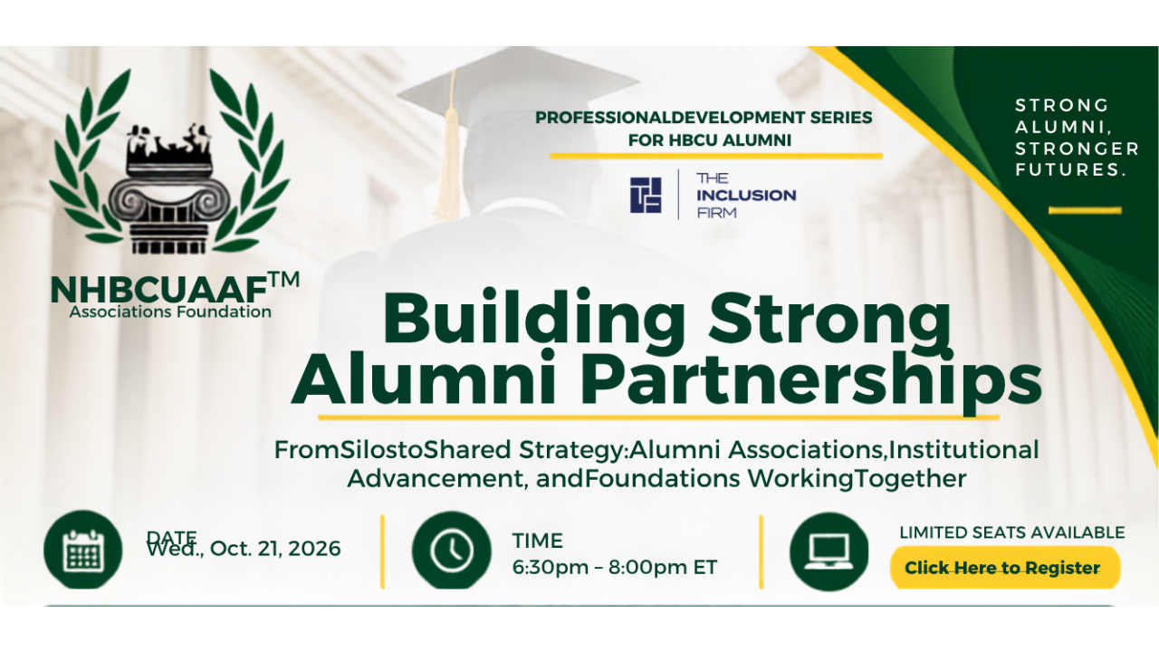 Building Strong Alumni Partnerships professional development series for HBCU alumni leaders hosted by NHBCUAAF and The Inclusion Firm