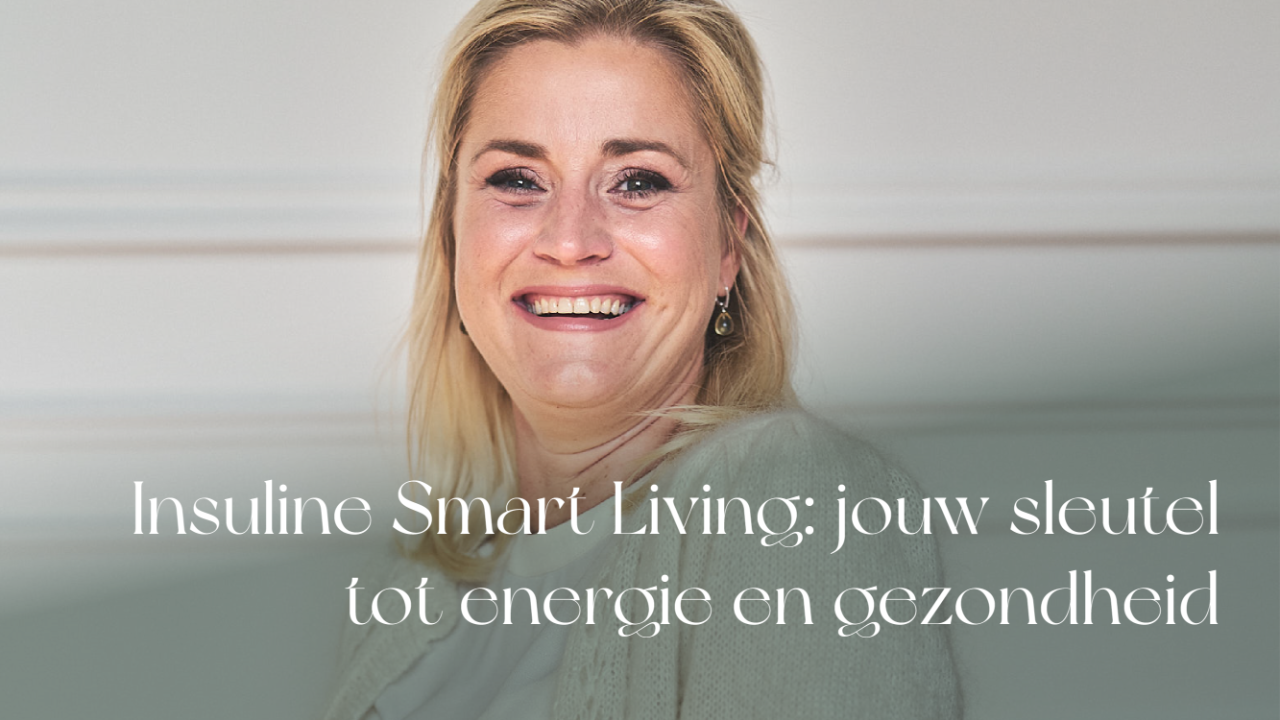Insuline Smart Living: jouw sleutel tot energie en gezondheid