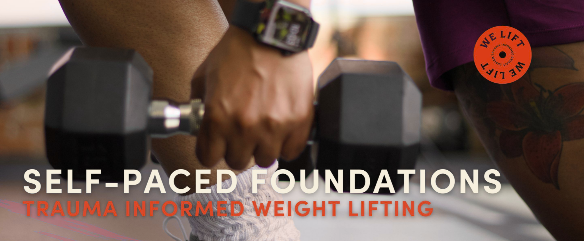 Foundations in Trauma Informed Weight Lifting