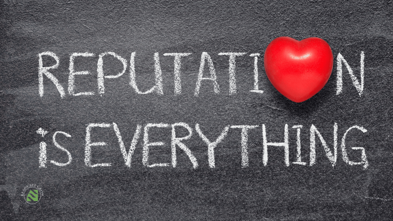 reputation is everything