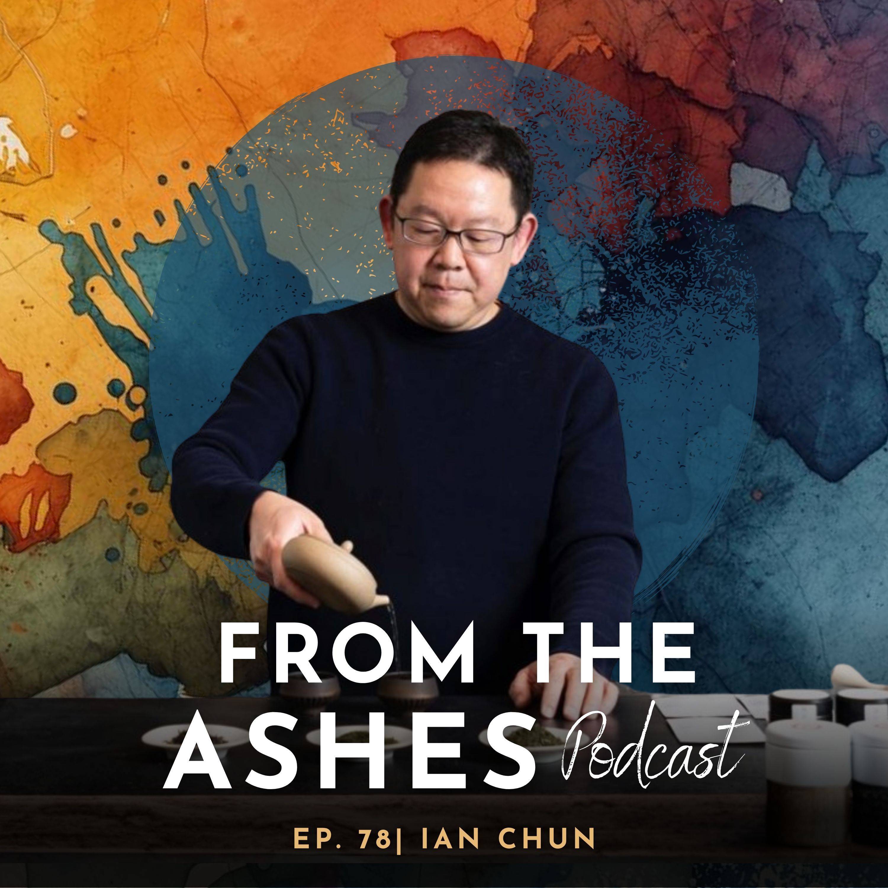 The Way of Tea: On Purpose, Presence, and What's Actually Worth Dedicating Your Life To with Ian Chun episode artwork
