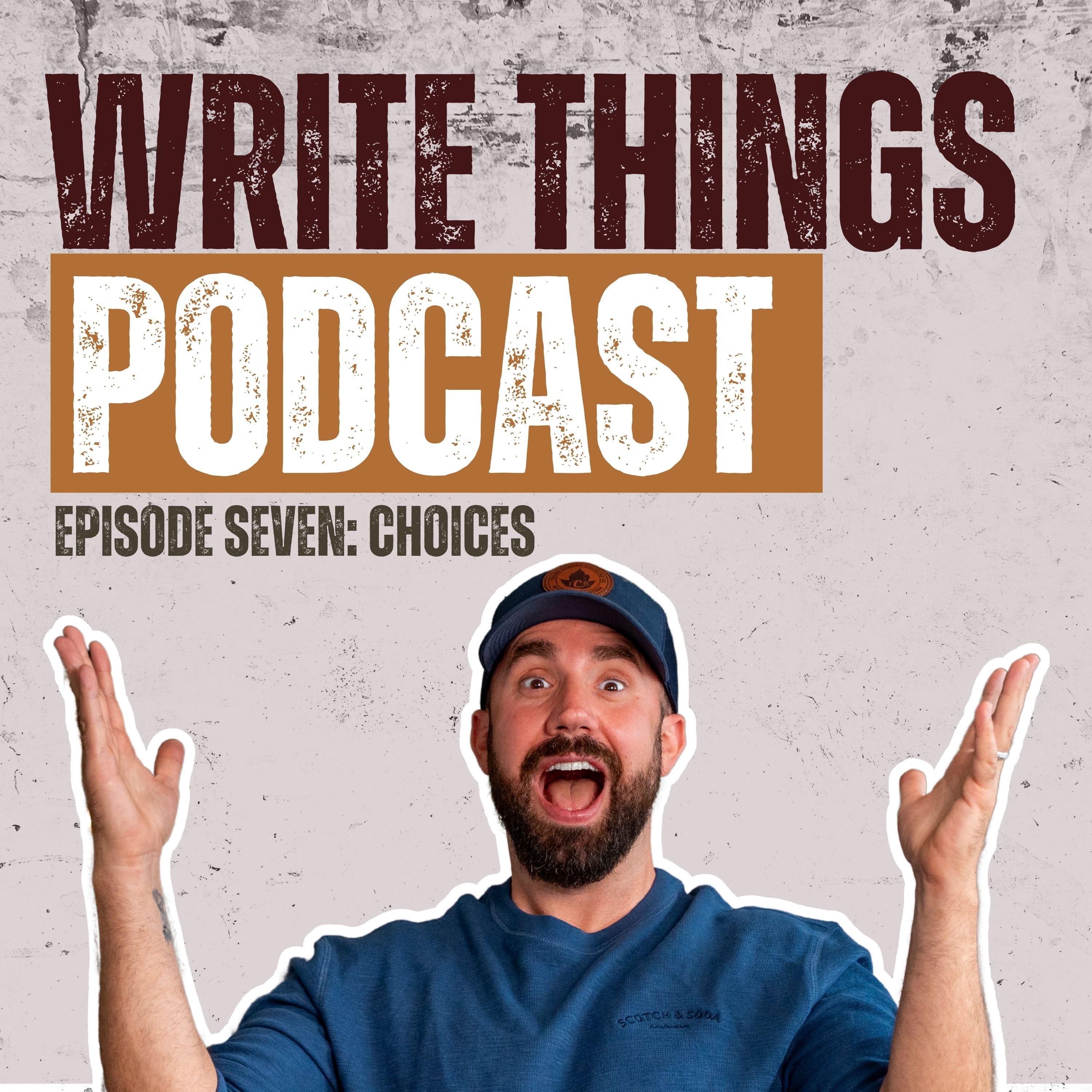 Episode 7 – Choices
