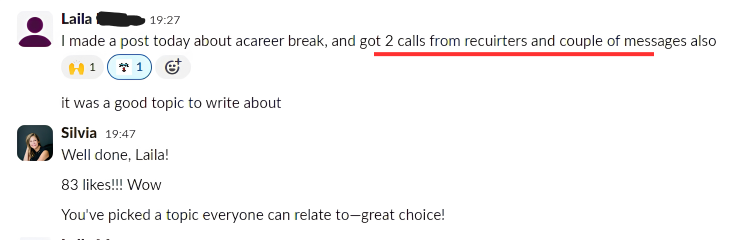 Laila says one post brought two calls from recruiters and a couple of messages.