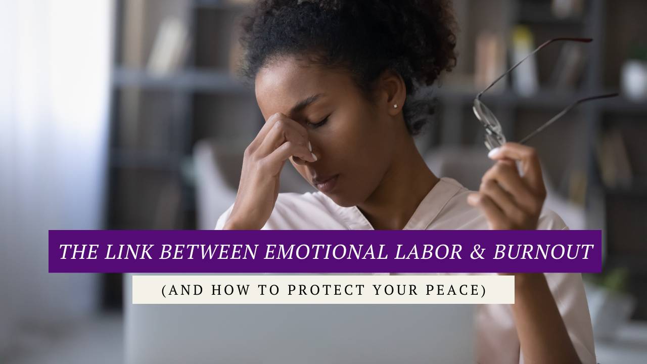 The Link Between Emotional Labor & Burnout