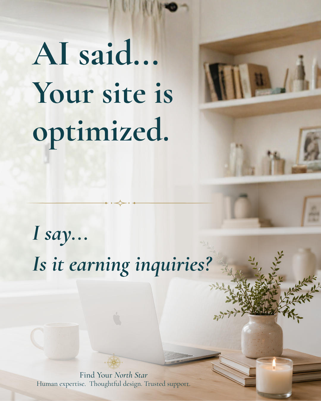 Minimal workspace with laptop and books. Text asks whether an optimized website is actually generating inquiries from potential clients.