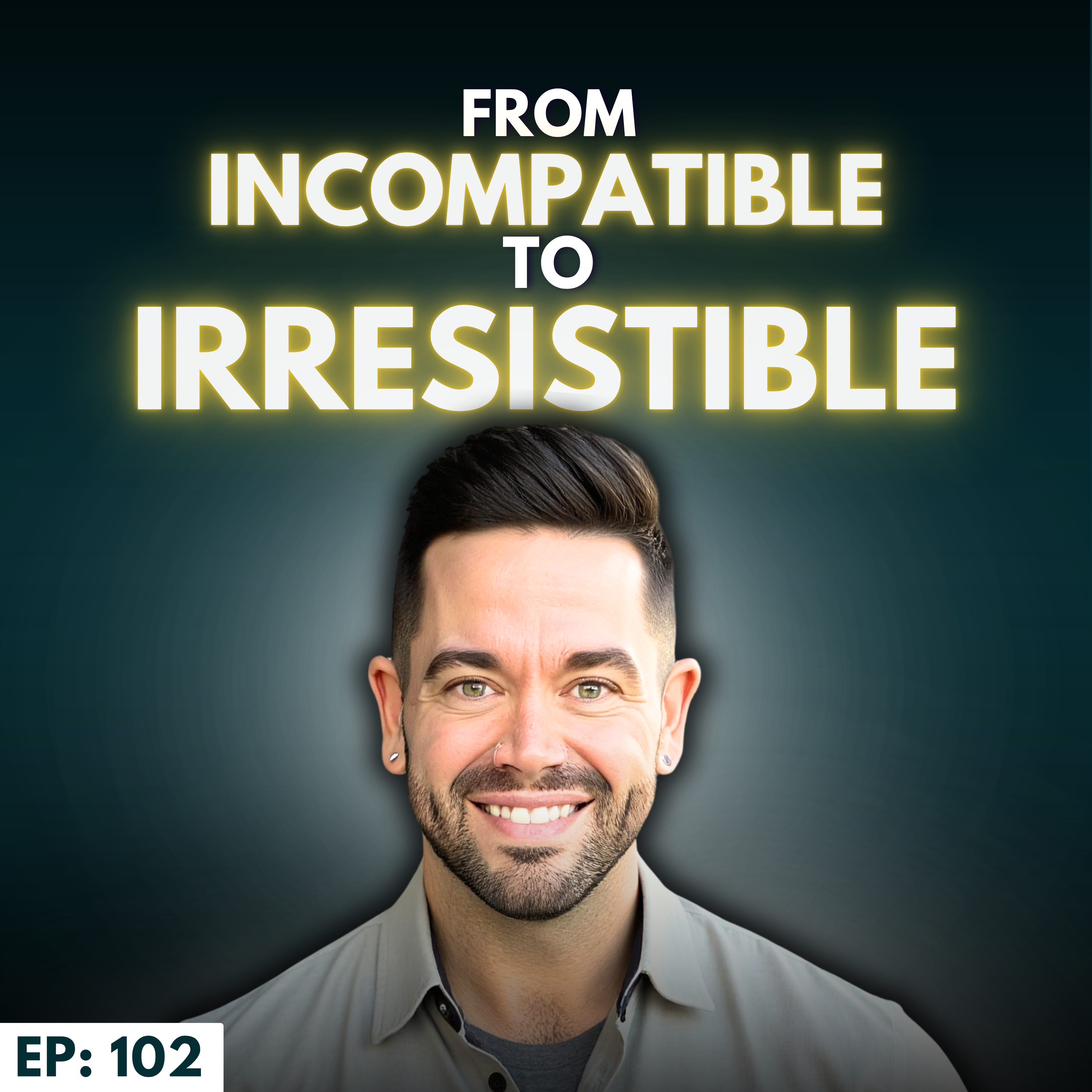EP: 102: The Marriage Reset™: From Incompatible to Irresistible (Part 1/5) episode artwork