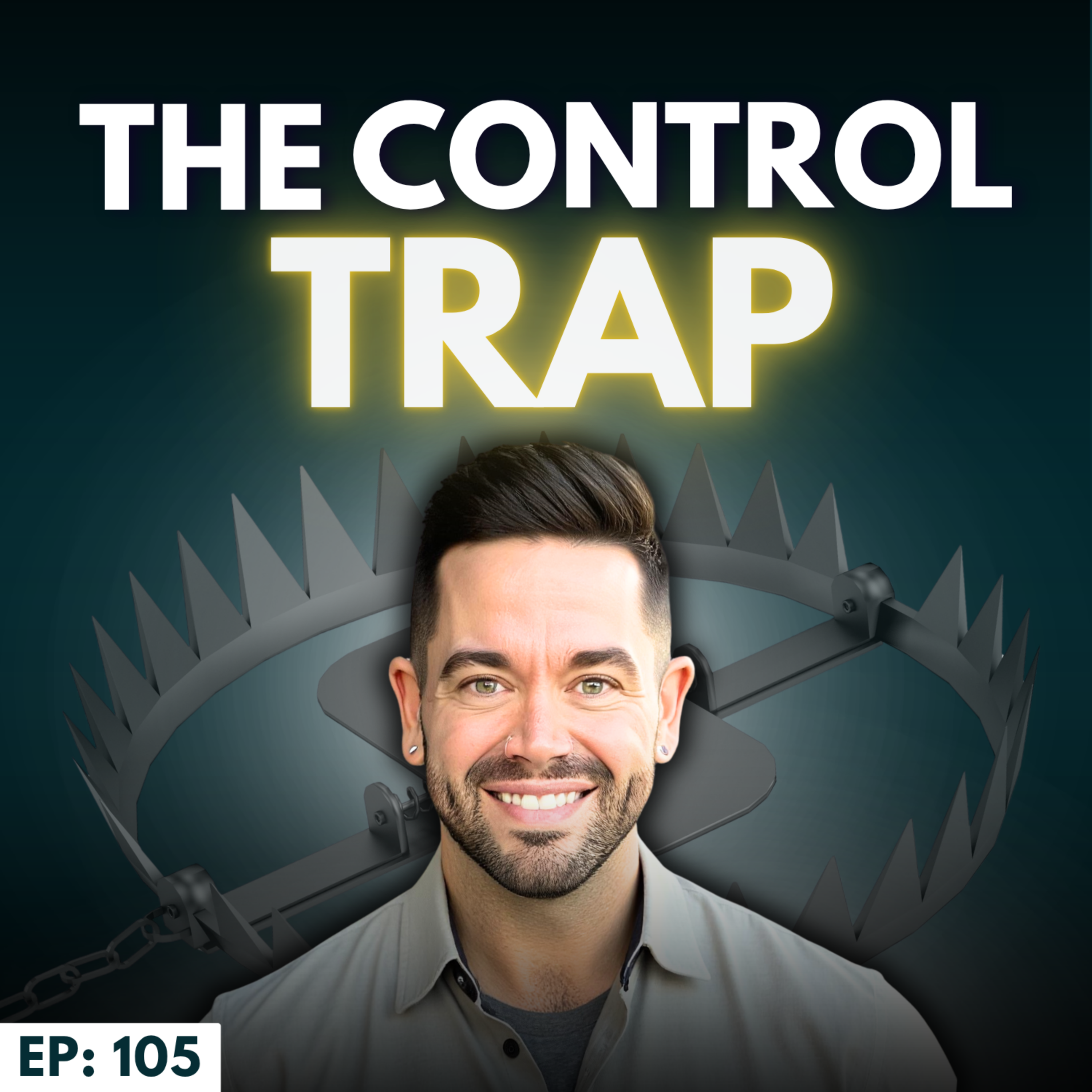 Ep: 105: The ‘Control Trap’ Successful Men Fall Into episode artwork
