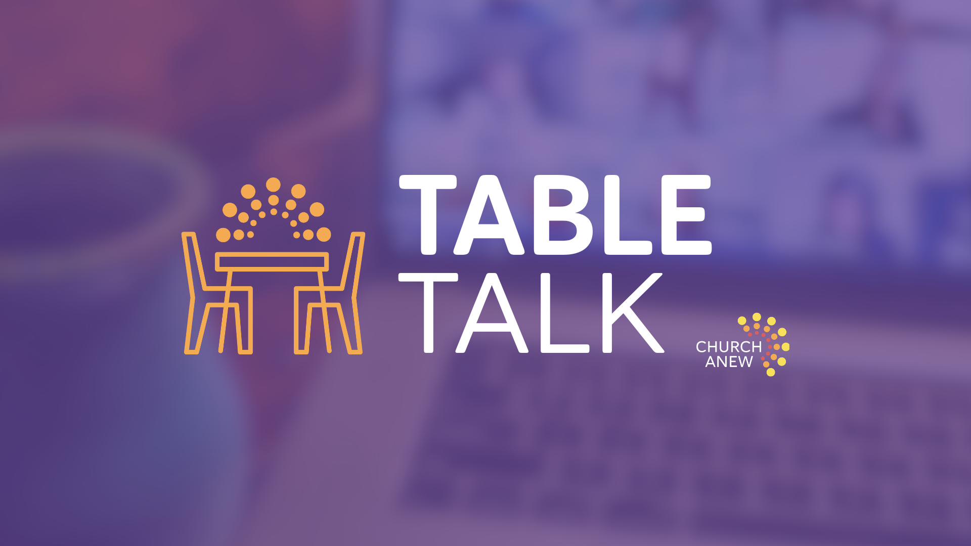 Table Talk - Monthly Conversations For Ministry Leaders