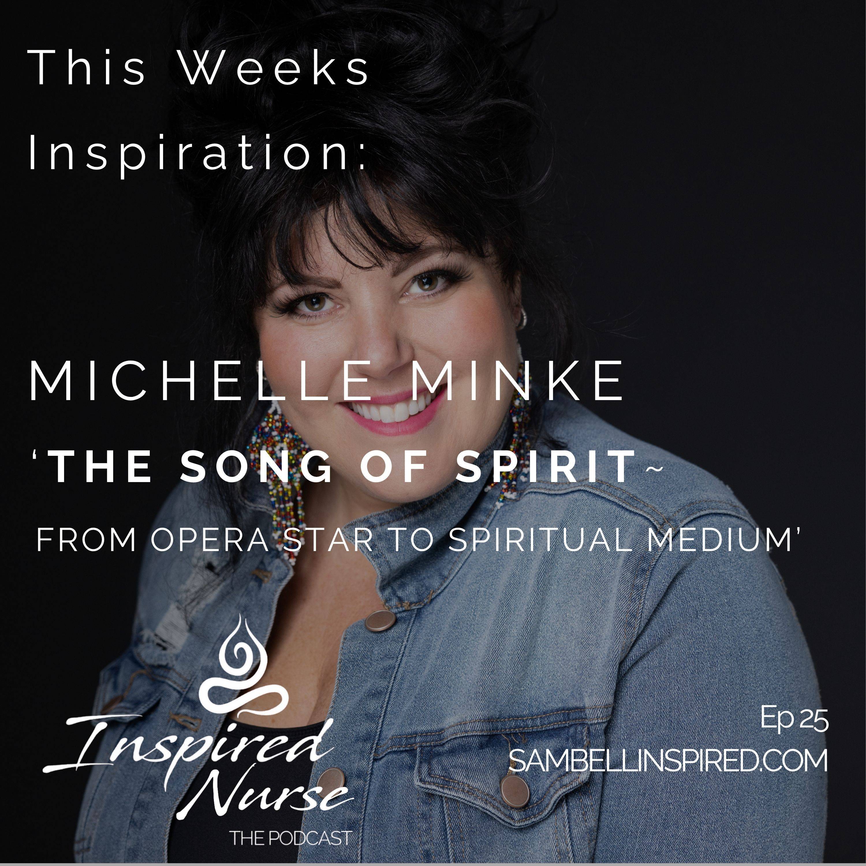 Ep.25 ‘The Song of Spirit – from Opera Star to Spiritual Medium’ with Michelle Minke