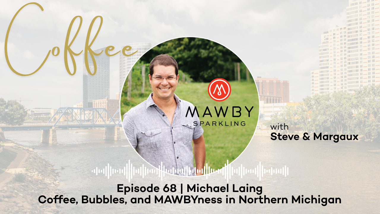 Coffee, Bubbles, and MAWBYness in Northern Michigan