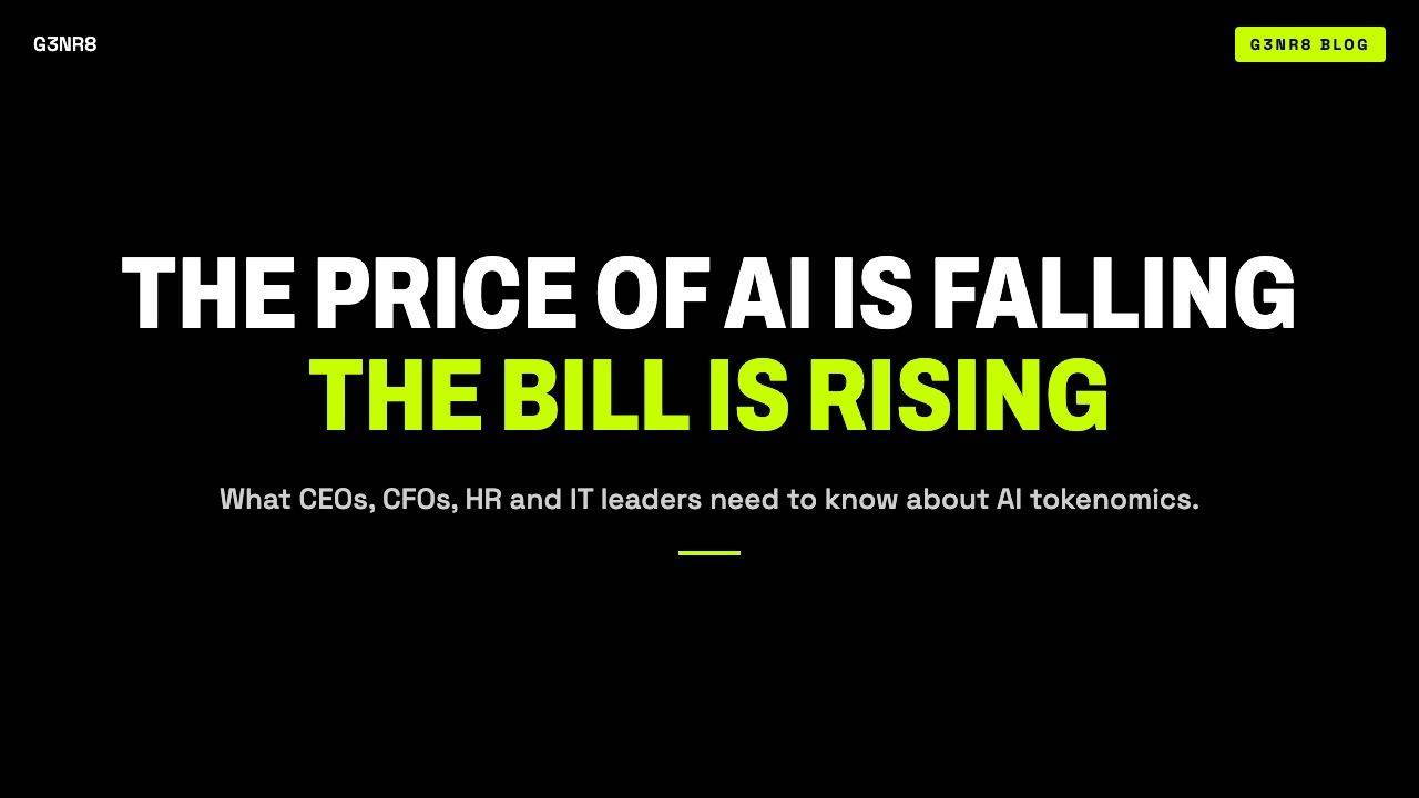 The price of AI is falling, the bill is rising: AI tokenomics for CEOs, CFOs, HR and IT leaders